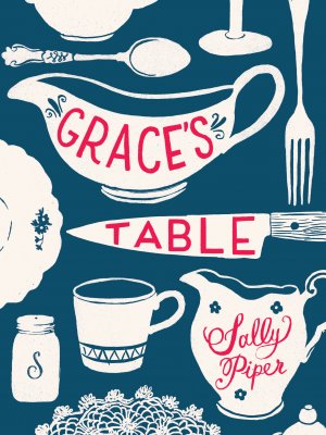 Book cover of Grace's Table. Book cover of Grace's Table.